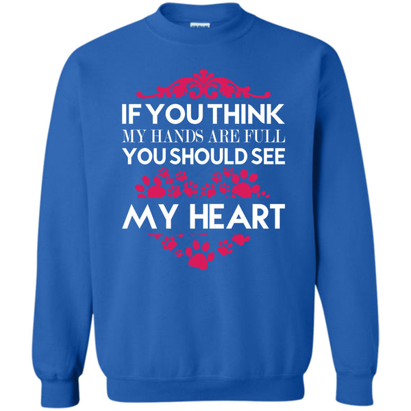 You Should See My Heart T Shirt, I Love Dog Sweatshirt