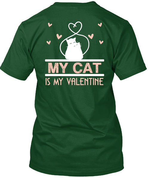My Cat Is My Valentine T Shirt, My Favorite T Shirt