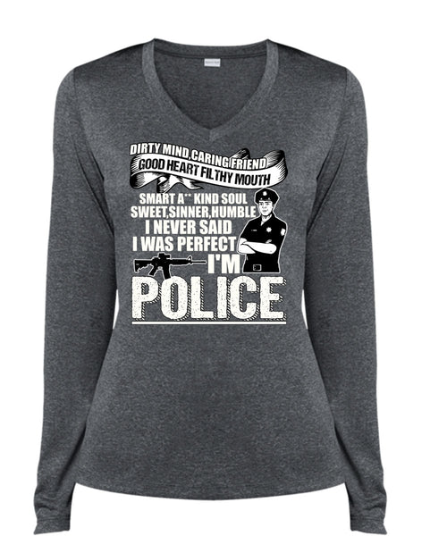 I'm Police T Shirt, Dirty Mind T Shirt, Cool Shirt (Ladies LS Heather V-Neck)
