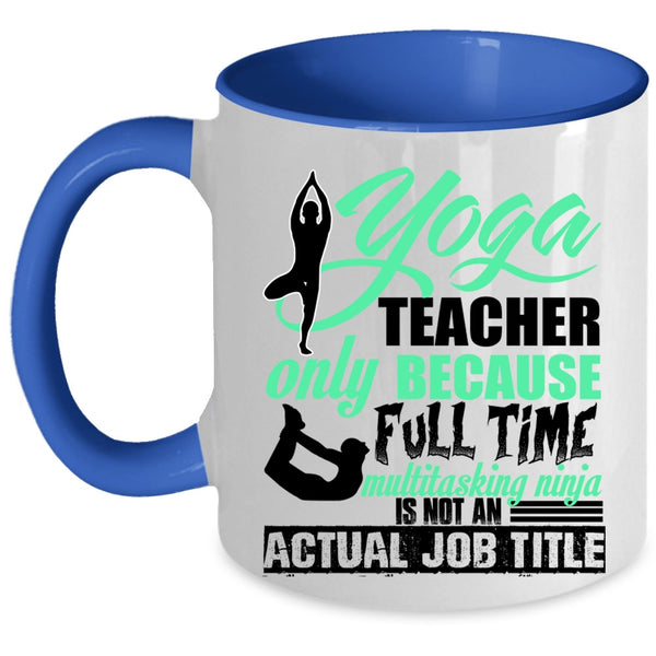 Cute Yoga Teacher Coffee Mug, Yoga Teacher Accent Mug