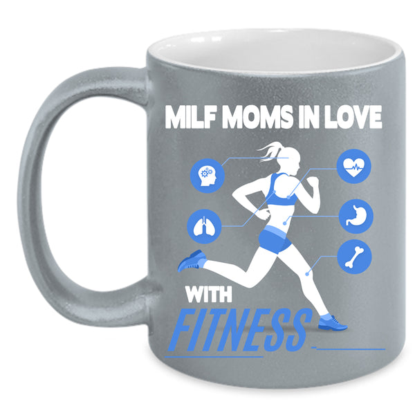 Milf Moms In Love With Fitness Coffee Mug, Cool Mom Coffee Cup