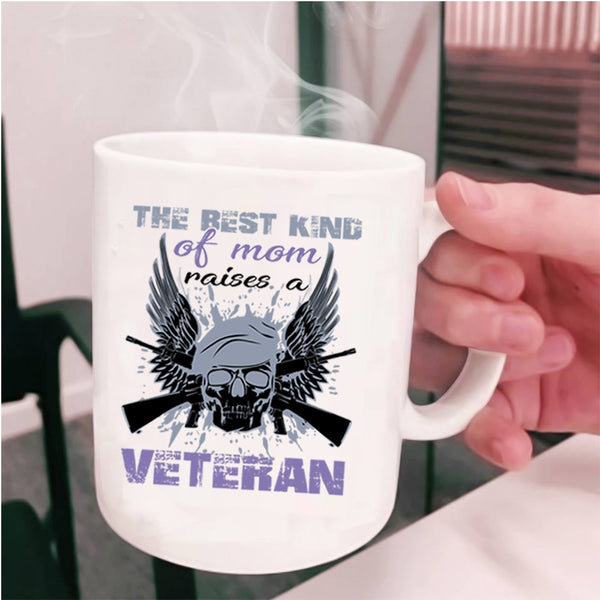 Cool Mom Coffee Mug, The Best Kind Of Mom Raises A Veteran Cup
