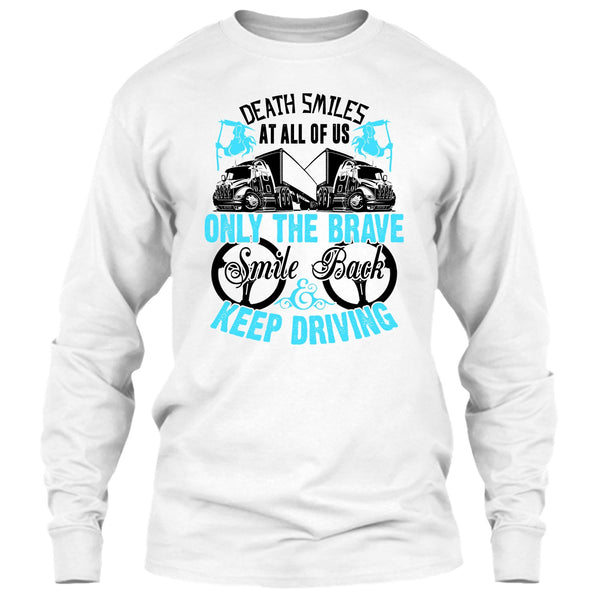 Death Smiles At All Of Us T Shirt, Coolest Truck Driver T Shirt