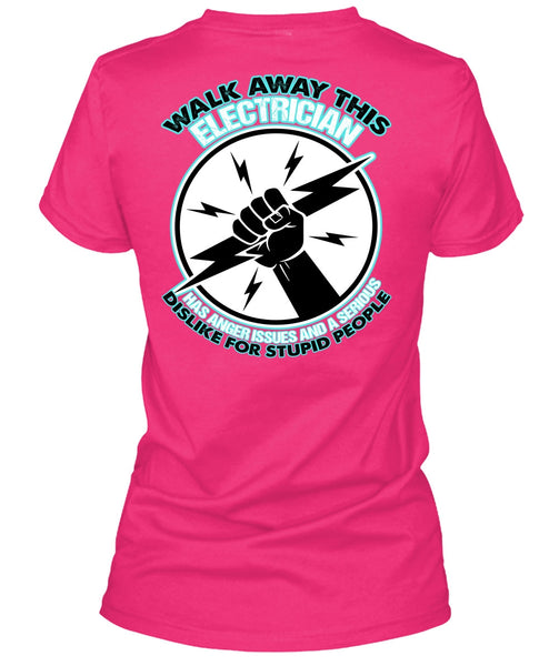 Walk Away This Electrician T Shirt, I Love Electrician T Shirt