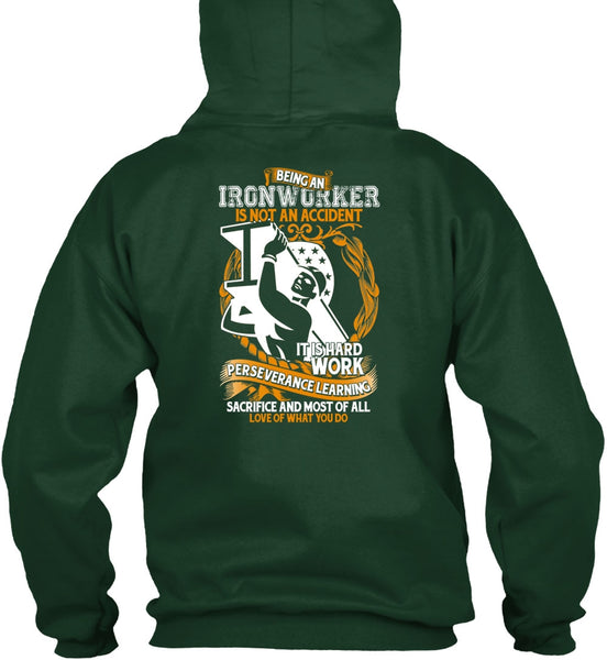 Ironworker Is Not An Accident T Shirt, It Is Hard Work T Shirt