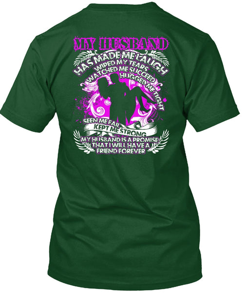 My Husband Has Made Me Laugh T Shirt, Kept Me Strong T Shirt