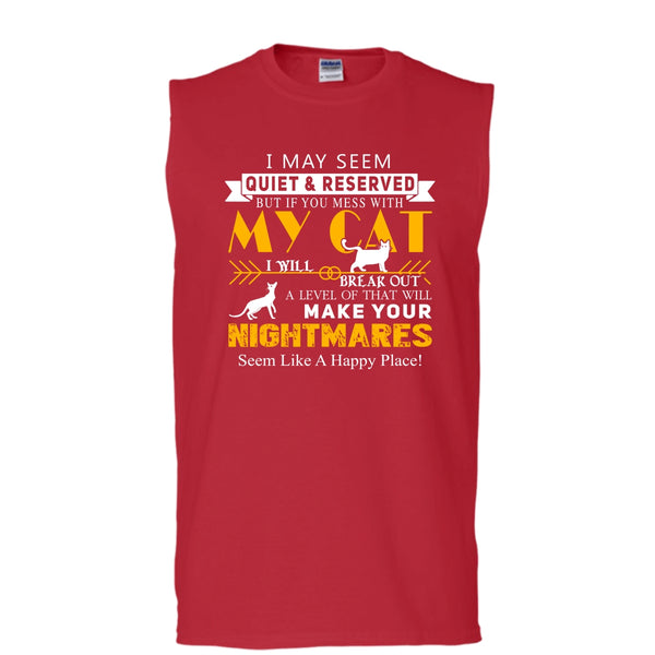 Mess With My Cat Shirt, I Will Make Your Nightmares Shirt (Men's Cotton Sleeveless)