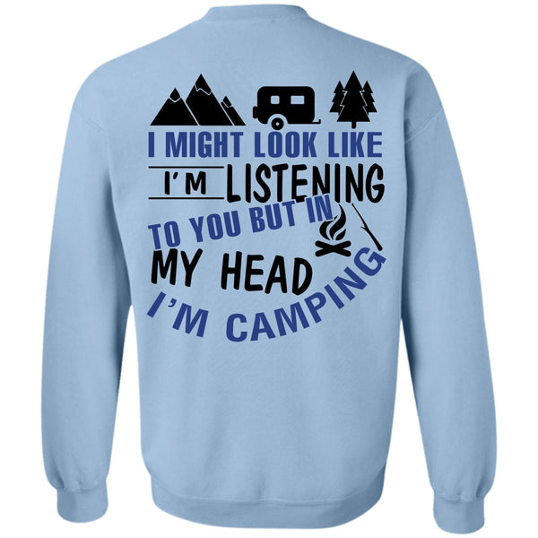 Being A Camper T Shirt, My Head I'm Camping Sweatshirt