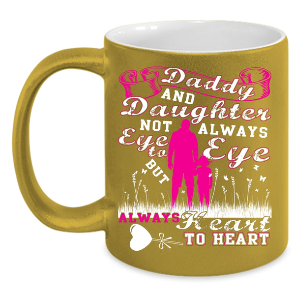 Daddy And Daughter Coffee Mug, Always Heart To Heart Coffee Cup