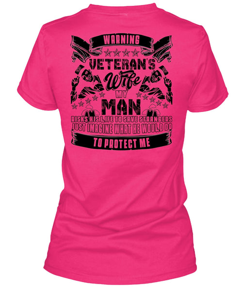 Warning Veteran's Wife T Shirt, My Man Risks His Life T Shirt, Cool Shirt (Ladies LS Heather V-Neck)
