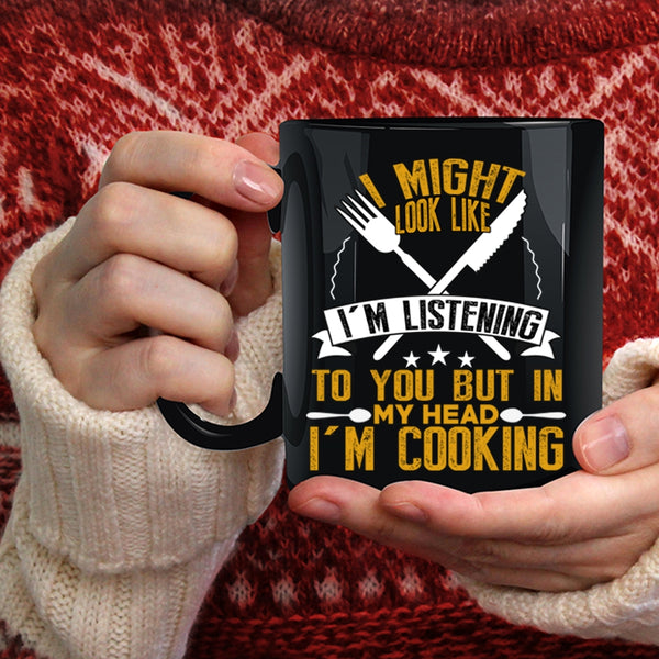 In My Head I'm Cooking Coffee Mug, Funny Gift For Chefs Coffee Cup
