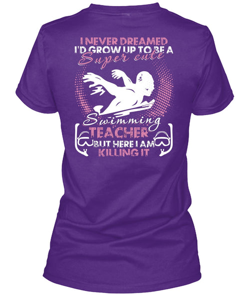 Cute Swimming Teacher T Shirt, I Am Killing It T Shirt