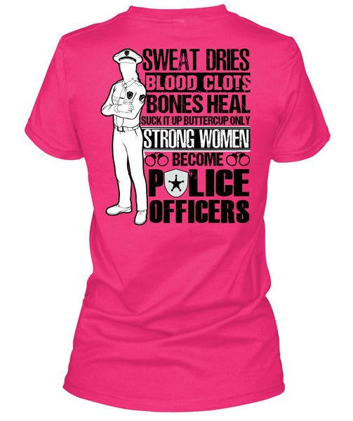 Strong Women Become Police Officers T Shirt, I Love Police T Shirt