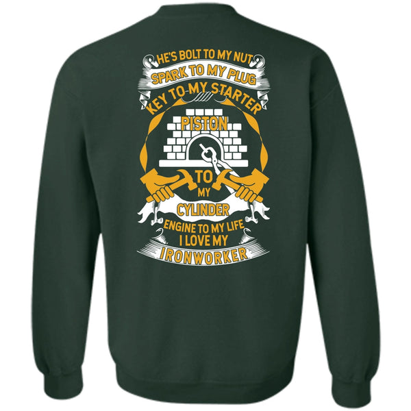 Engine To My Life T Shirt, I Love Ironworker Sweatshirt