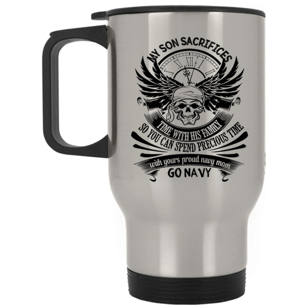 Cool Mom Travel Mug, My Son Sacrifices Time With His Family Mug