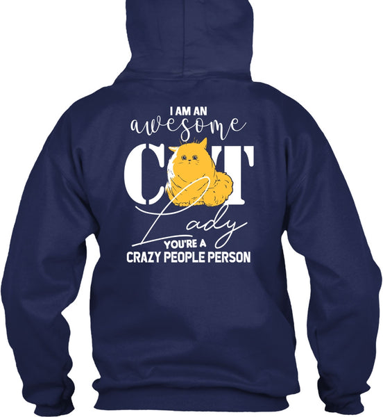 I Am An Awesome Cat Lady T Shirt, You're A Crazy People Person T Shirt