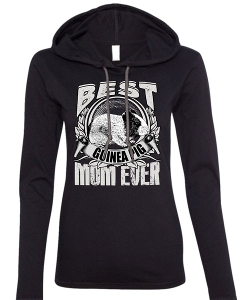 Best Guinea Pig Mom Ever T Shirt, Being A Mom T Shirt (Anvil Ladies Ringspun Hooded)