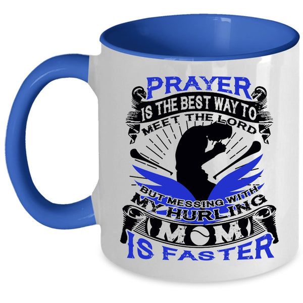 Cool Hurling Mom Coffee Mug, Don't Mess With My Hurling Mom Accent Mug