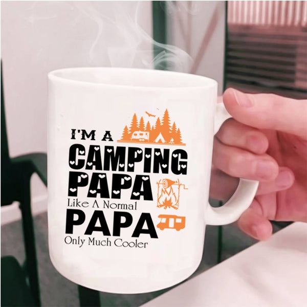 Cool Papa Coffee Mug, I'm A Camping Papa Like A Normal Papa Cup