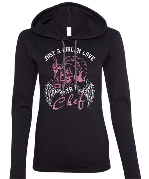 Just A Girl In Love With A Chef T Shirt, Being A Chef T Shirt (Anvil Ladies Ringspun Hooded)
