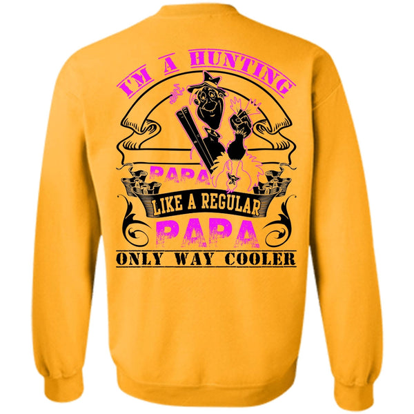 I Love Hunting T Shirt, I'm A Hunting Papa Sweatshirt