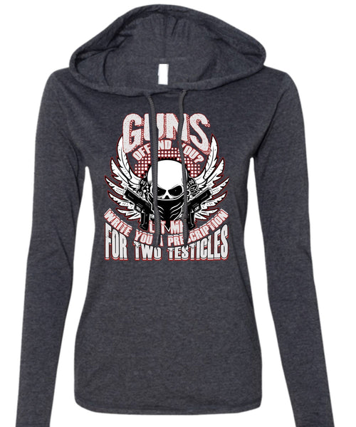 Guns Offend You T Shirt, Being A Veteran T Shirt (Anvil Ladies Ringspun Hooded)