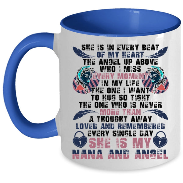 She Is My Nana And Angel Coffee Mug, She Is In Every Beat Of My Heart Accent Mug