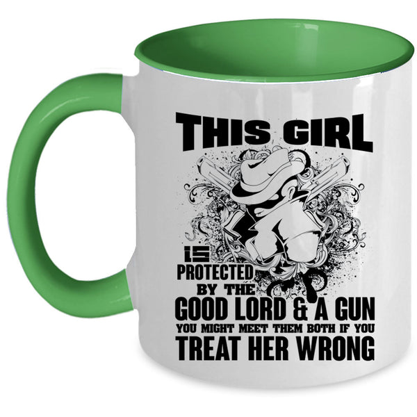 Cool Girls Coffee Mug, This Girl Is Protected By The Good Lord Accent Mug