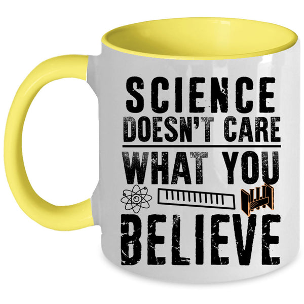 Cute Scientist Coffee Mug, Science Doesn't Care What You Believe Accent Mug