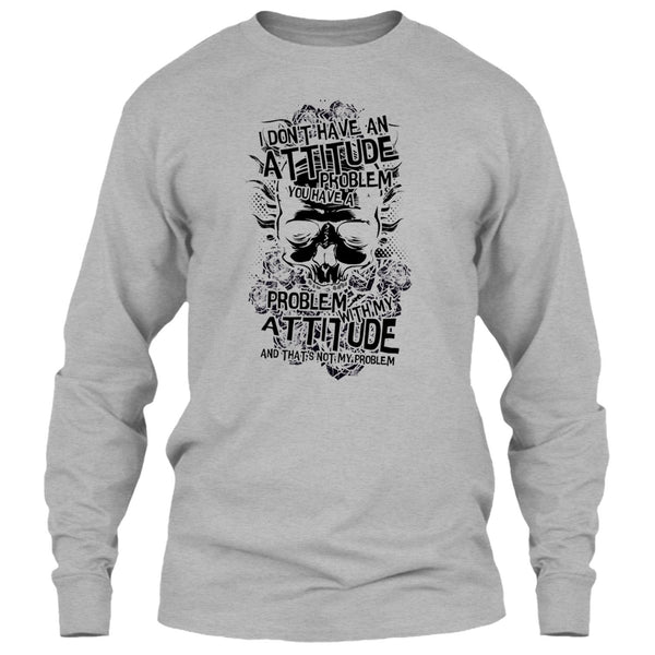 I Don't Have An Attidude T Shirt, Coolest Skull T Shirt
