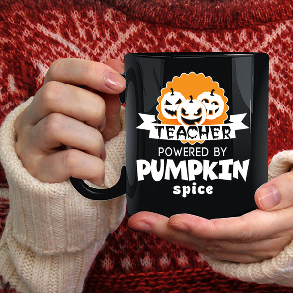 Teacher Powered By Pumpkin Spice Coffee Mug, Cool Halloween Coffee Cup