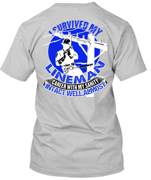 I Survived My Lineman T Shirt, Being A Lineman T Shirt