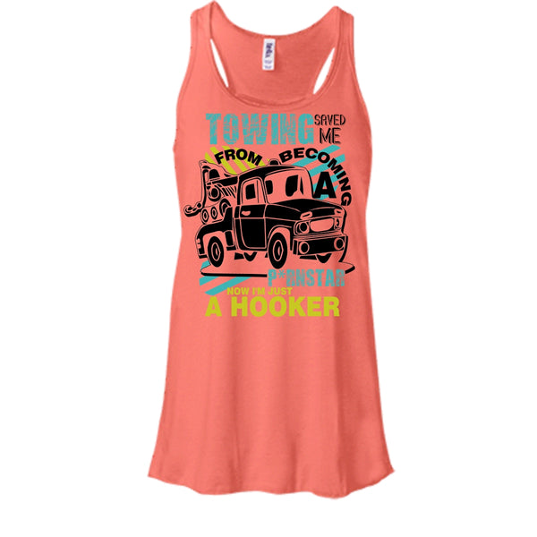 Towing Saved Me T Shirt, I'm A Trucker Tank Top