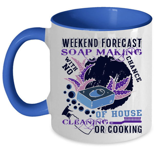 Funny Soap Making Coffee Mug, Weekend Forecast Soap Making Accent Mug