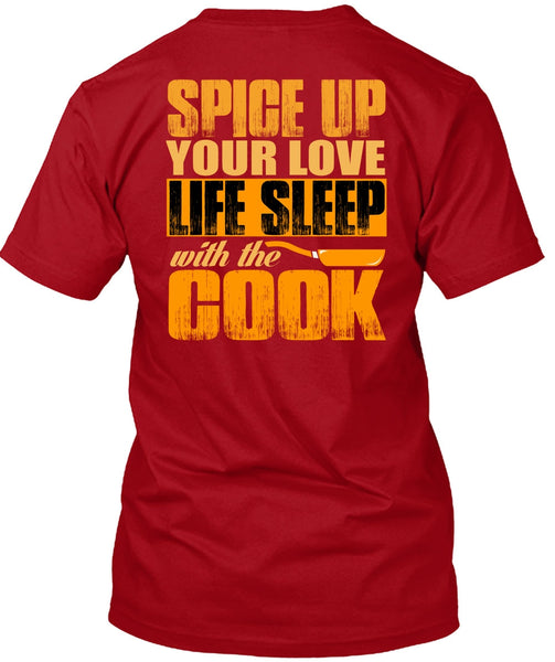 Life Sleep With The Cook T Shirt, Being A Chef T Shirt