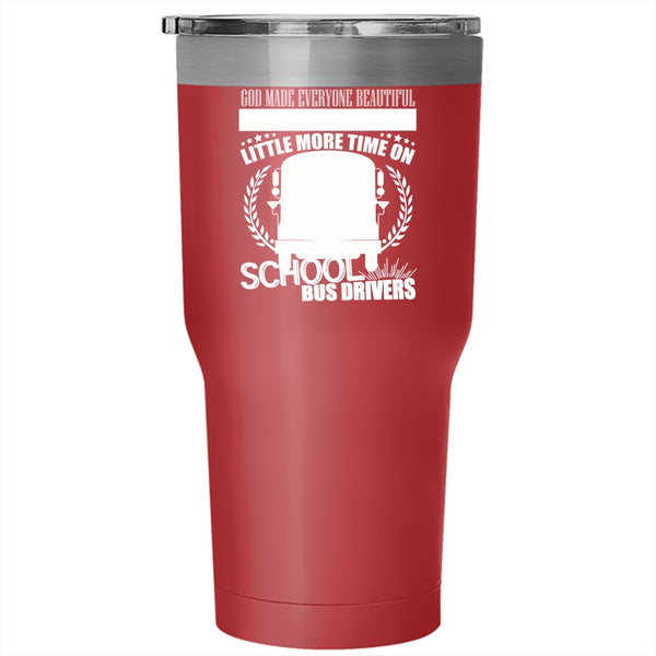 God Made Everyone Beautiful Tumbler 30 oz Stainless Steel, School Bus Drivers Travel Mug