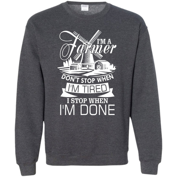 I Stop When I'm Done T Shirt, Coolest Farmer Sweatshirt