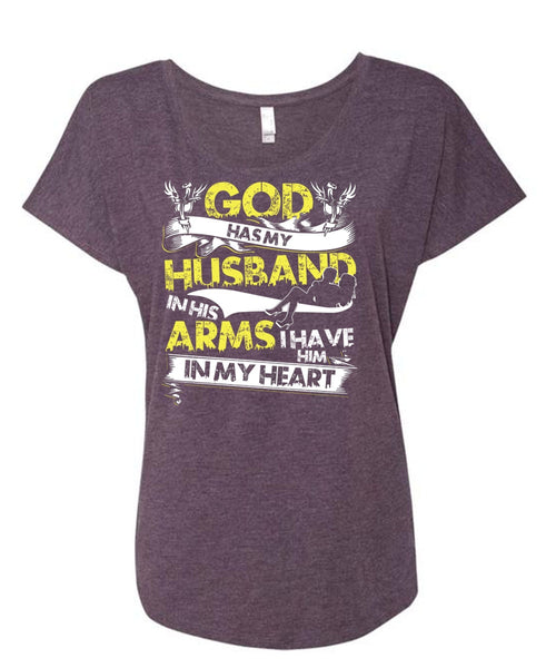 God Has My Husband T Shirt, I Have Him In My Heart T Shirt, Cool Shirt (Ladies' Triblend Dolman Sleeve)