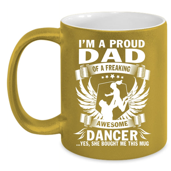 I'm A Proud Dad Of An Awesome Dancer Coffee Mug, Cool Dad Coffee Cup