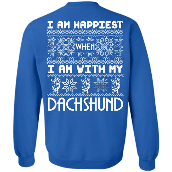 I Am Happiest T Shirt, I Love My Dog Sweatshirt