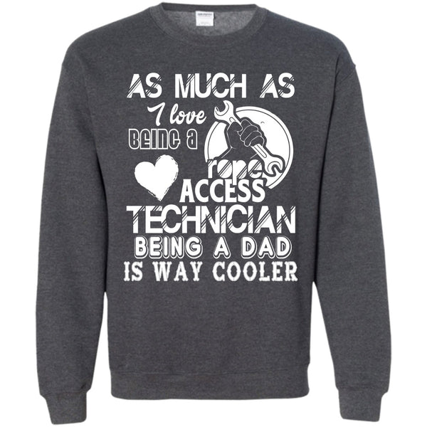 Being A Dad Is Way Cooler T Shirt, Coolest Teachincian Dad Sweatshirt