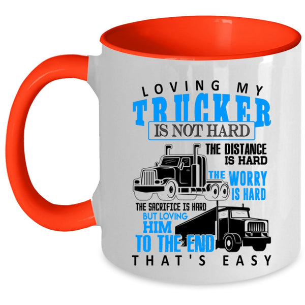 Just Married Coffee Mug, Loving My Trucker Is Not Hard Accent Mug