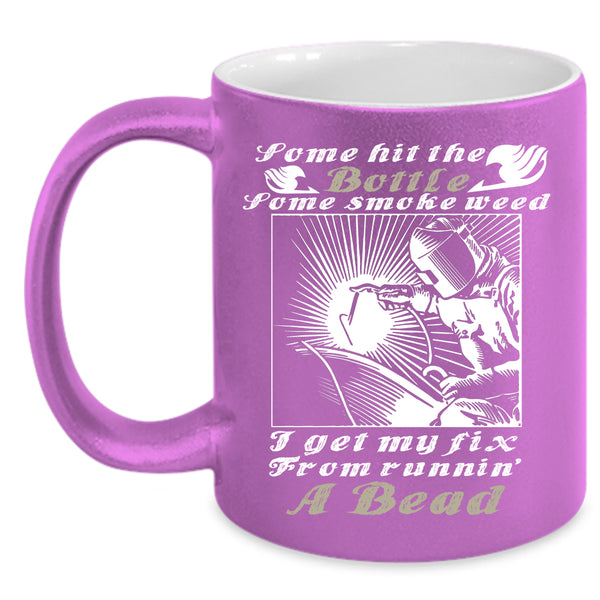 Some Hit The Bottle Coffee Mug, Awesome Welder Coffee Cup