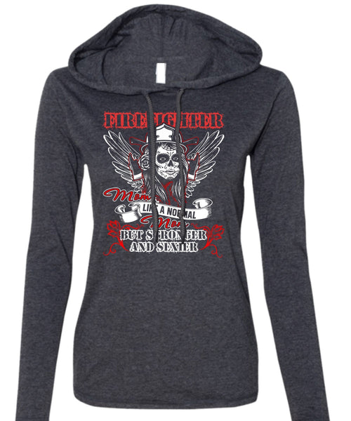 Firefighter Mom Like A Normal Mom T Shirt, Being A Firefighter T Shirt (Anvil Ladies Ringspun Hooded)