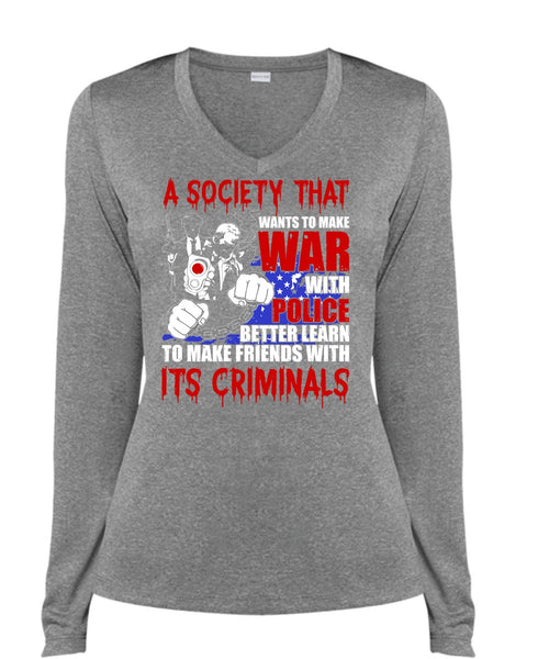 Wants To Make War With Police T Shirt, Being A Police T Shirt, Cool Shirt (Ladies LS Heather V-Neck)