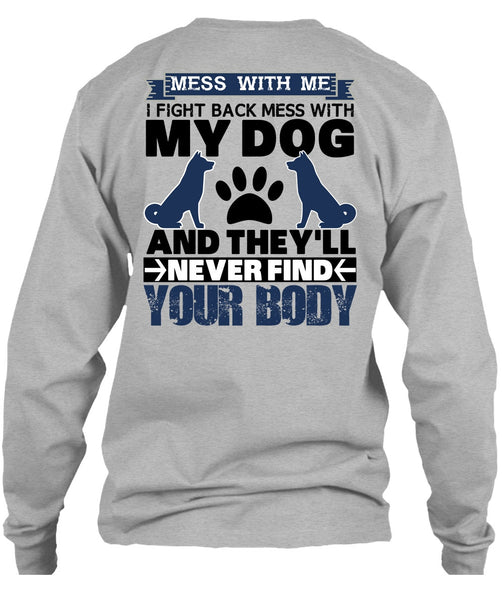 I Fight Back Mess With My Dog T Shirt, I Love My Dog T Shirt