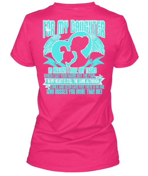For My Daughter In Heaven T Shirt, I Love Daughter T Shirt