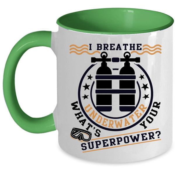 Funny Scuba Diving Coffee Mug, I Breathe Underwater Accent Mug