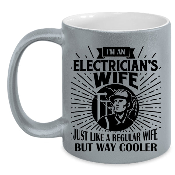 Cool Gift For My Wife Coffee Mug, I'm An Electrician's Wife Accent Mug