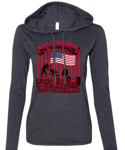 Papa Who Is Also A US Veteran T Shirt, Being A Veteran T Shirt (Anvil Ladies Ringspun Hooded)